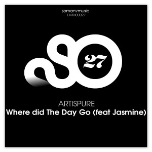 Artispure featuring Jasmine - Where Did the Day Go [somanymusic]