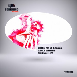 BRZLN AIR - Dance With Me - Single [Tonemind Records]