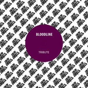 Bloodline - Tribute [Cheap Thrills]