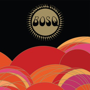 Bosq - Celestial Strut [Ubiquity US]