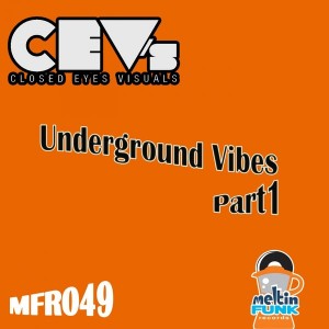 CEV's - Underground Vibes, Pt. 1 [Meltin Funk Records]
