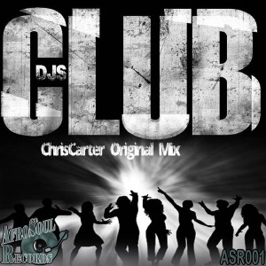 ChrisCarter - Club DJs [AfroSoul Records]