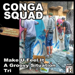 Conga Squad - Make U Feel It - A Groovy Situation - Tri - Single [Holographic]