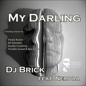 DJ Brick & Nemora - My Darling [Boom Faces Records]