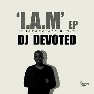 DJ Devoted - I.A.M [Devoted Music]