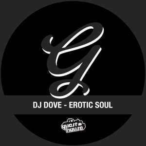 DJ Dove - Erotic Soul [Guesthouse]