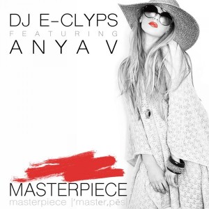 DJ E-Clyps - Masterpiece (feat. Anya V) [Blacklight Music]