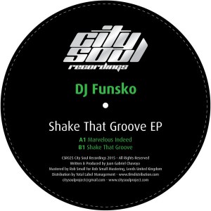 DJ Funsko - Shake That Groove EP [City Soul Recordings]