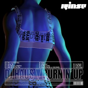 DJ Haus - Burnin' Up [Rinse]