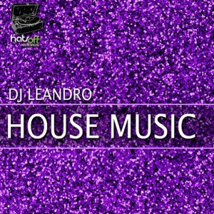 DJ Leandro - House Music [Hats Off Records]