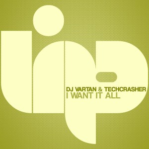 DJ Vartan & Techcrasher - I Want It All [LIP]