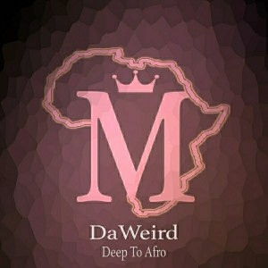 DaWeird - Deep To Afro [Mycrazything Records]
