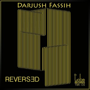 Darjush Fassih - Reversed [To Be Records]