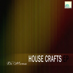 De Morna - House Crafts EP [Triviaboys]