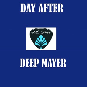 Deep Mayer - Day After [Blu Lace Music]