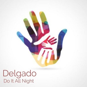 Delgado - Do It All Night [Cinetique Recordings]
