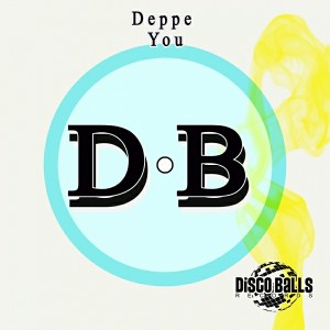 Deppe - You [Disco Balls Records]