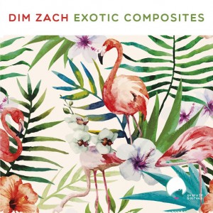 Dim Zach - Exotic Composites [Emerald & Doreen Records]
