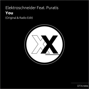 Elektroschneider feat. Puratis - You [Deeptown Traxx]