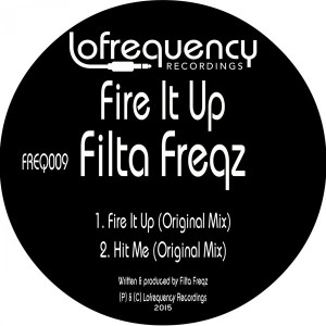 Filta Freqz - Fire It Up [Lofrequency Recordings]