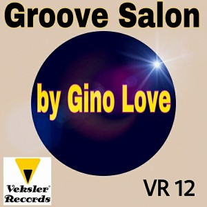 Gino Love - Groove Salon [Veksler Records]