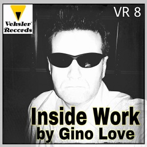 Gino Love - Inside Work [Veksler Records]