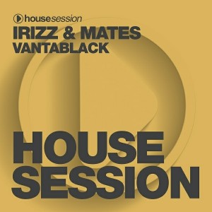 IRIZZ & MATES - Vantablack [Housesession Records]