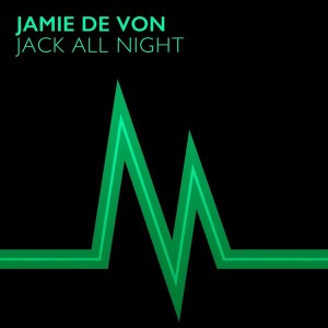 Jamie de Von - Jack All Night [Metron Music]