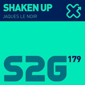 Jaques Le Noir - Shaken Up [S2G Productions]