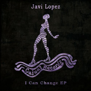 Javi Lopez - I Can Change EP [Cajual]