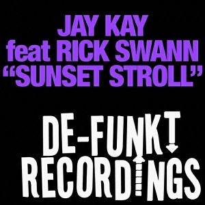 Jay Kay feat.Rick Swann - Sunset Stroll [De-Funkt Recordings]
