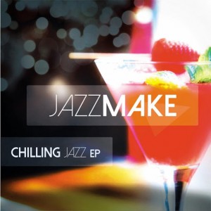 Jazzmake - Chilling Jazz EP [Cleverland]