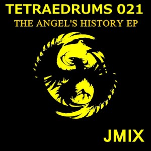 Jmix - The Angel's History Ep [Tetraedrums]
