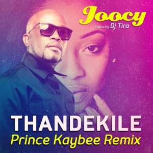 Joocy - Thandekile (Prince Kay Bee Remix) [feat. DJ Tira] [Afrotainment]