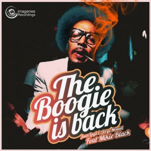 Juan Laya, Jorge Montiel & Mikie Blak - The Boogie Is Back [Imagenes]