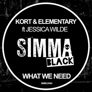 KORT and Elementary feat. Jessica Wilde - What We Need [Simma Black]