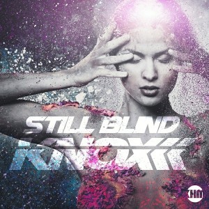 Knox - Still Blind [KHM]