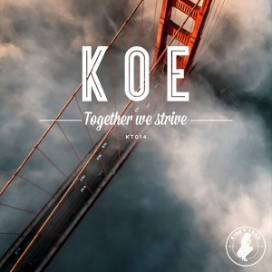 Koe - Together We Strive [Kinky Trax]