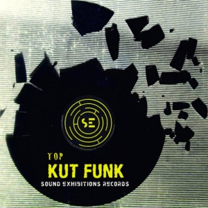 Kut Funk - Top Kut Funk [Sound-Exhibitions-Records]