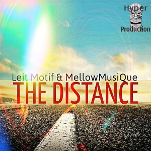 Leit Motif & MellowMusiQue - The Distance EP [Hyper Production (SA)]