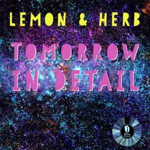 Lemon & Herb - Tomorrow In Detail [Ocha Records]