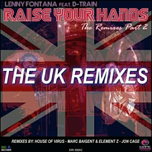 Lenny Fontana feat. D-Train - Raise Your Hands- The Remixes, Pt. 2 [Karmic Power Records]