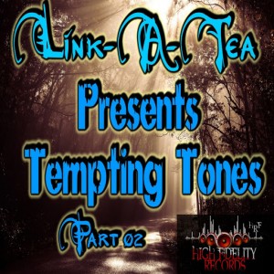 Link-A-Tea - Tempting Tones, Pt. 02 [High Fidelity Productions]