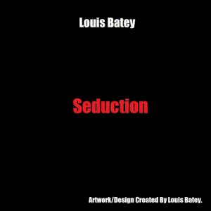 Louis Batey - Seduction [LE]