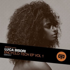 Luca Bisori - Encyclo-Tech EP Vol.1 [Ocean Trax]