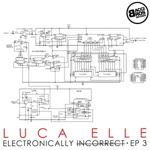 Luca Elle - Electronically Incorrect - EP 3 [Bacci Bros Records]
