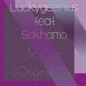 Luckygeenius feat. Sokhamo - Be Mine [Crept Records SA]