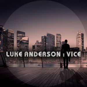 Luke Anderson - Vice [HEAVY]