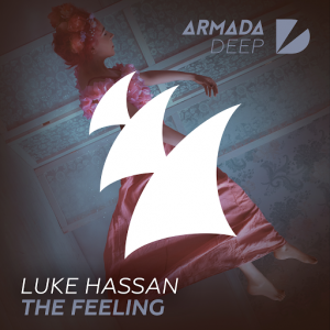 Luke Hassan - The Feeling [Armada Deep]