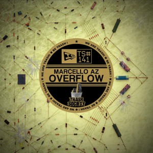 Marcello Az - Overflow [Trash Society]
